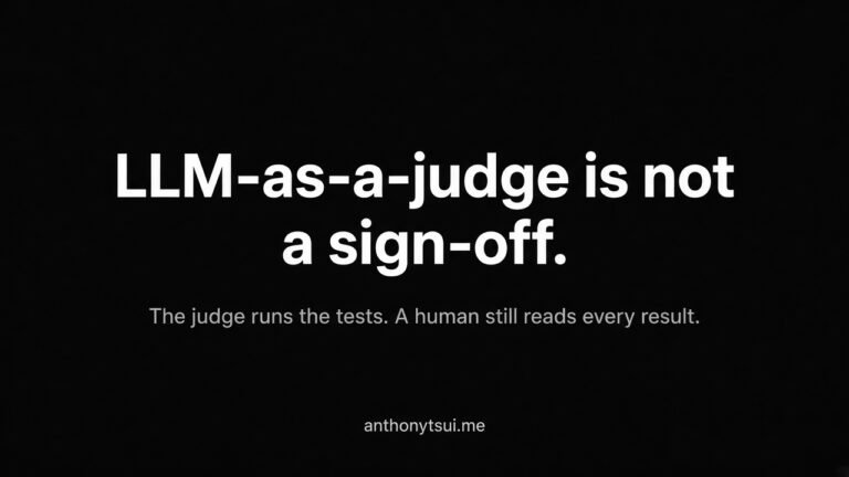 LLM-as-a-judge is not a sign-off.